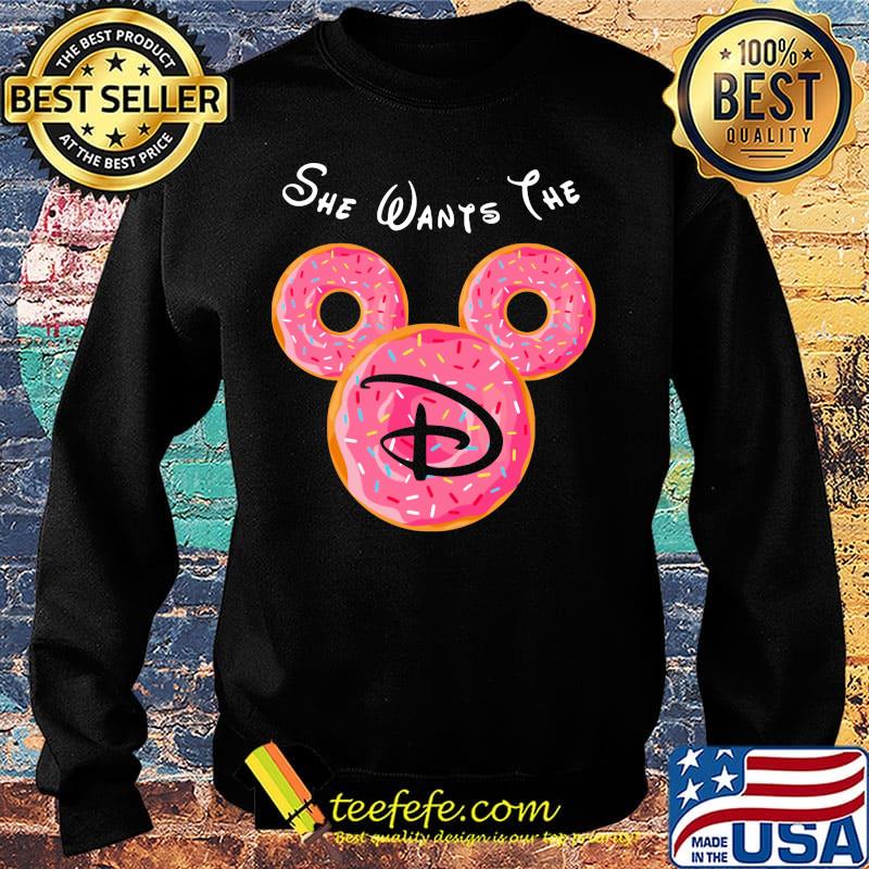 Mickey mouse she wants the disney donuts s Sweater Mickey mouse she wants the disney donuts s Sweater