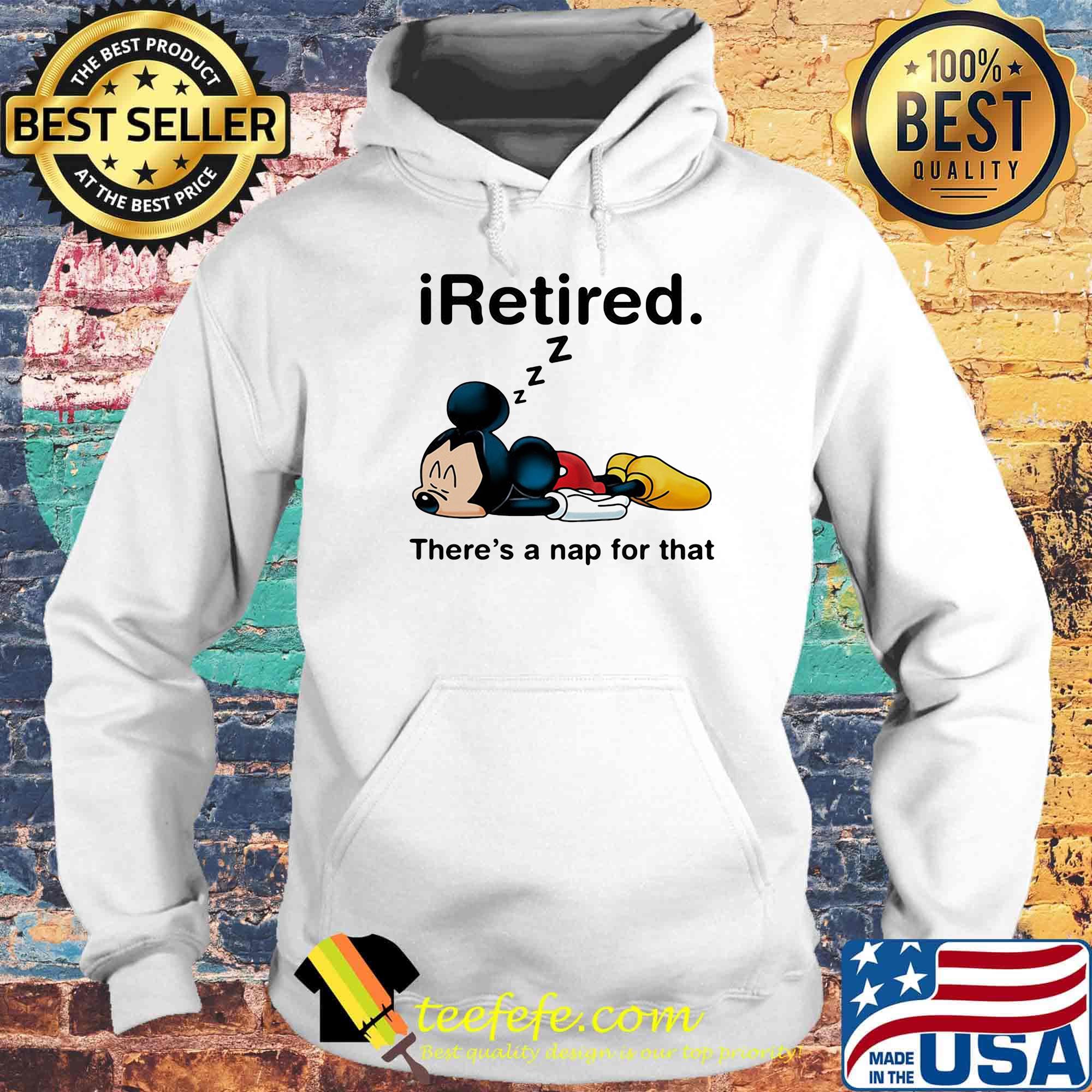 Mickey mouse sleeping i retired there's a nap for that s Hoodie Mickey mouse sleeping i retired there's a nap for that s Hoodie