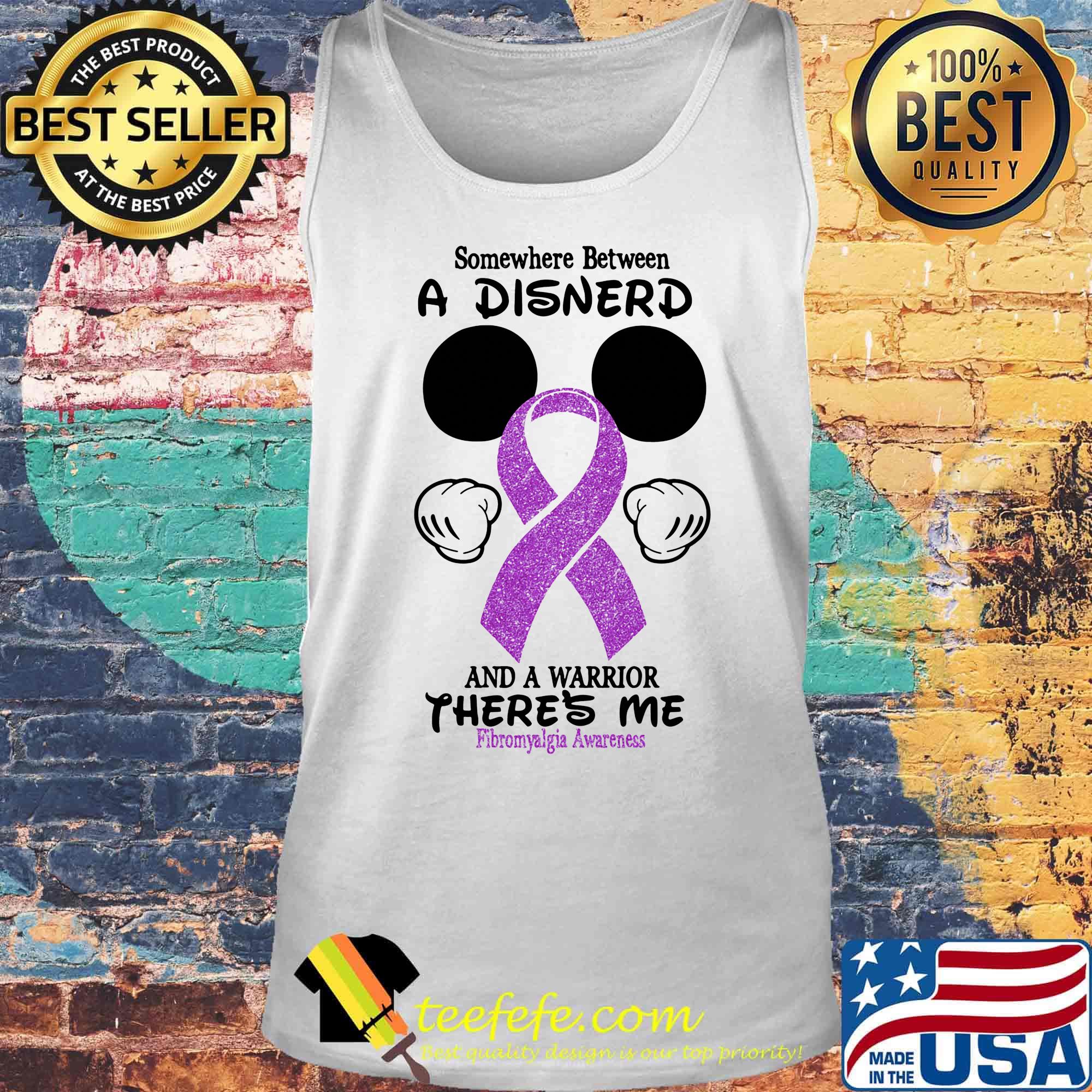 Mickey mouse somewhere between a disnerd and a warrior there's me fibromyalgia awareness s Tank top Mickey mouse somewhere between a disnerd and a warrior there's me fibromyalgia awareness s Tank top