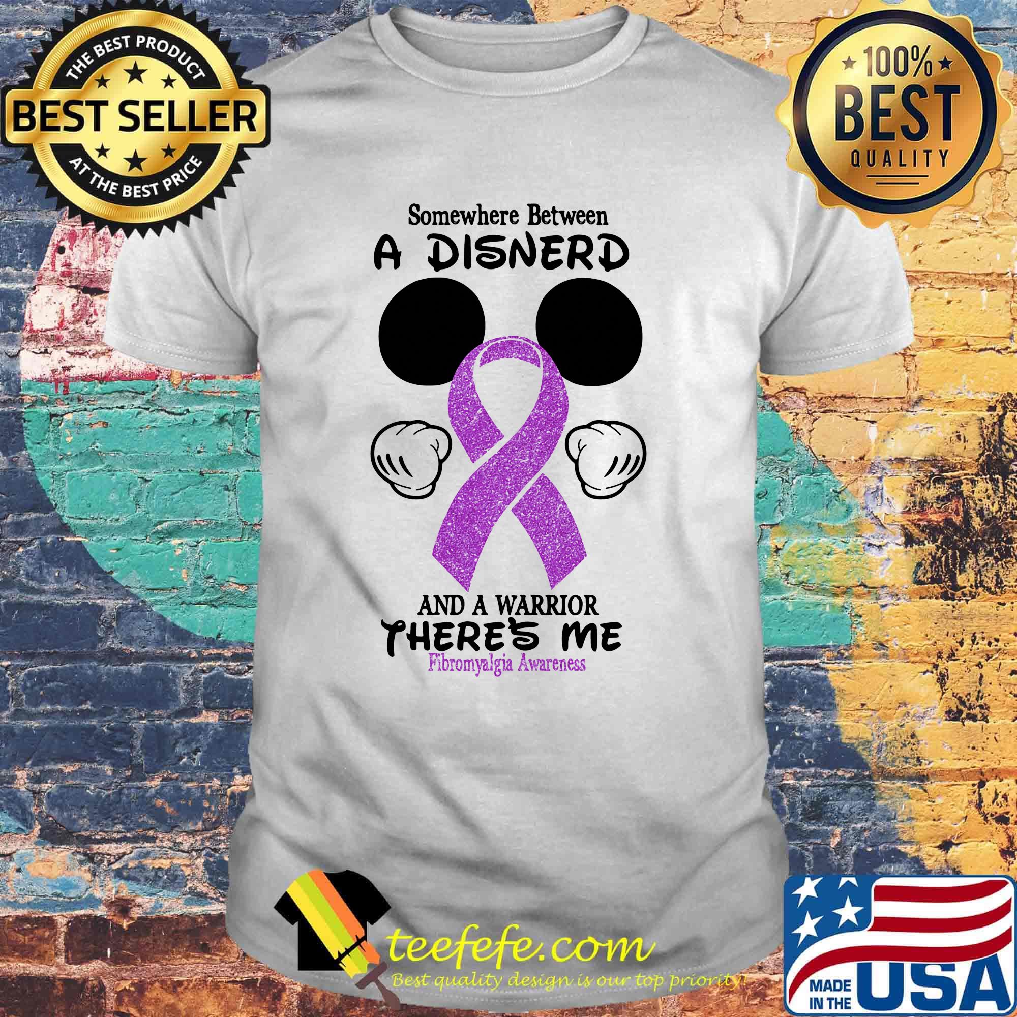 Mickey mouse somewhere between a disnerd and a warrior there's me fibromyalgia awareness shirt Mickey mouse somewhere between a disnerd and a warrior there's me fibromyalgia awareness shirt