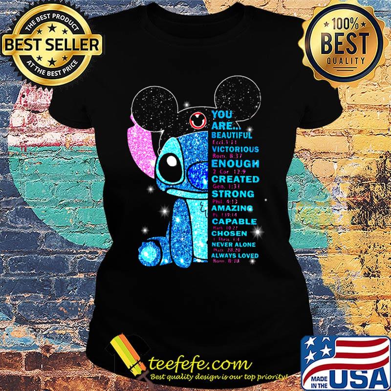 Mickey mouse stitch you are beautiful victorious enough created strong amazing capable chosen never alone always loved s Ladies tee Mickey mouse stitch you are beautiful victorious enough created strong amazing capable chosen never alone always loved s Ladies tee