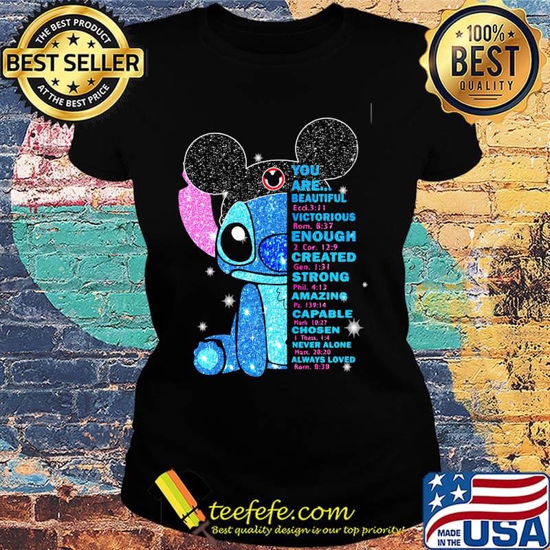 Mickey mouse stitch you are beautiful victorious enough created strong amazing capable chosen never alone s Ladies tee Mickey mouse stitch you are beautiful victorious enough created strong amazing capable chosen never alone s Ladies tee
