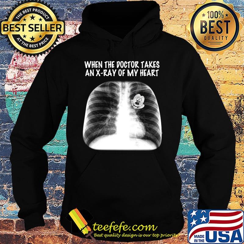 Mickey mouse when the doctor takes an x ray of my heart s Hoodie Mickey mouse when the doctor takes an x ray of my heart s Hoodie