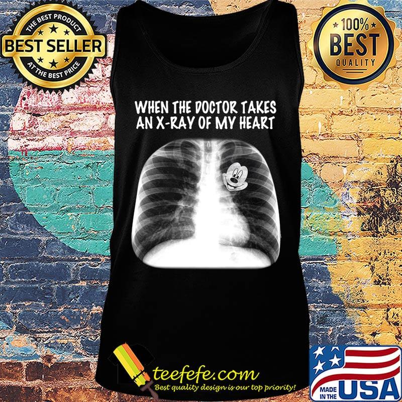 Mickey mouse when the doctor takes an x ray of my heart s Tank top Mickey mouse when the doctor takes an x ray of my heart s Tank top