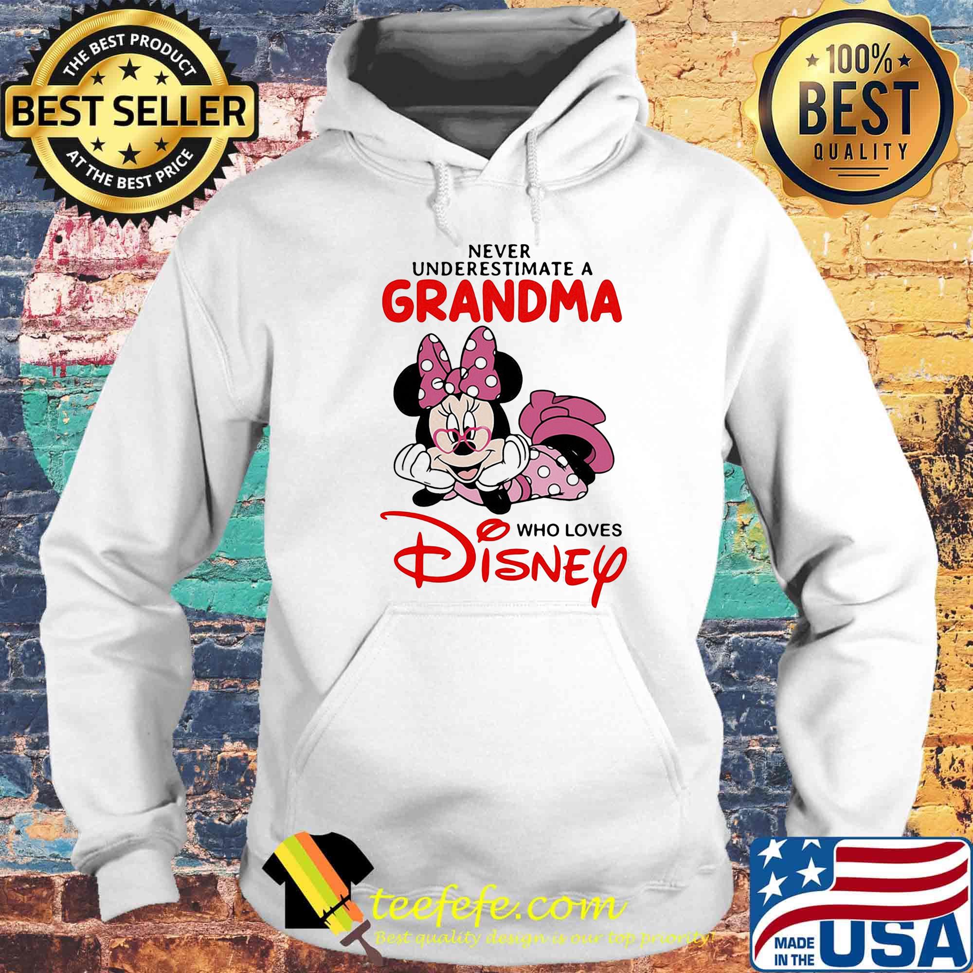 Minnie mouse never underestimate a grandma who loves disney s Hoodie Minnie mouse never underestimate a grandma who loves disney s Hoodie