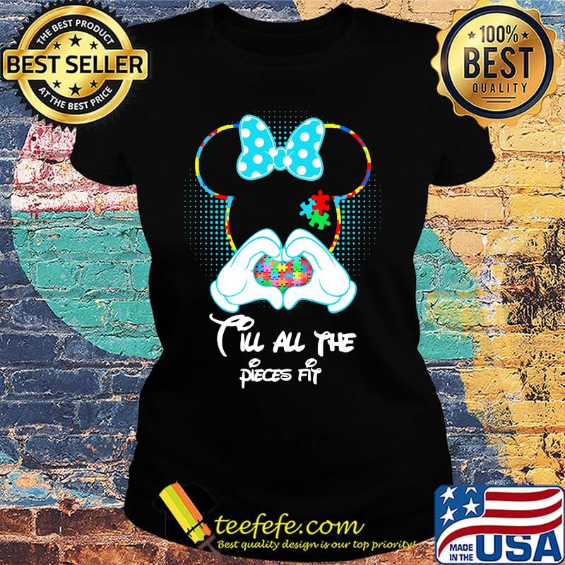 Minnie mouse till all the pieces fit autism heart s Ladies tee Minnie mouse till all the pieces fit autism heart s Ladies tee