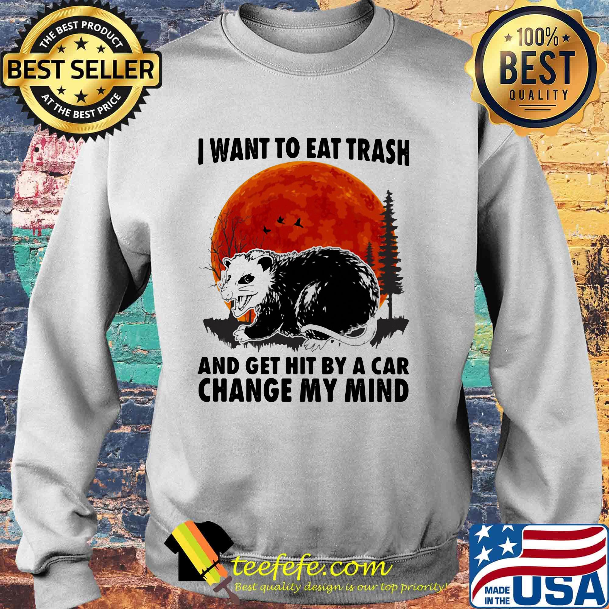 Moon blood I want to eat trash and get hit by a car change my mind s Sweater Moon blood I want to eat trash and get hit by a car change my mind s Sweater