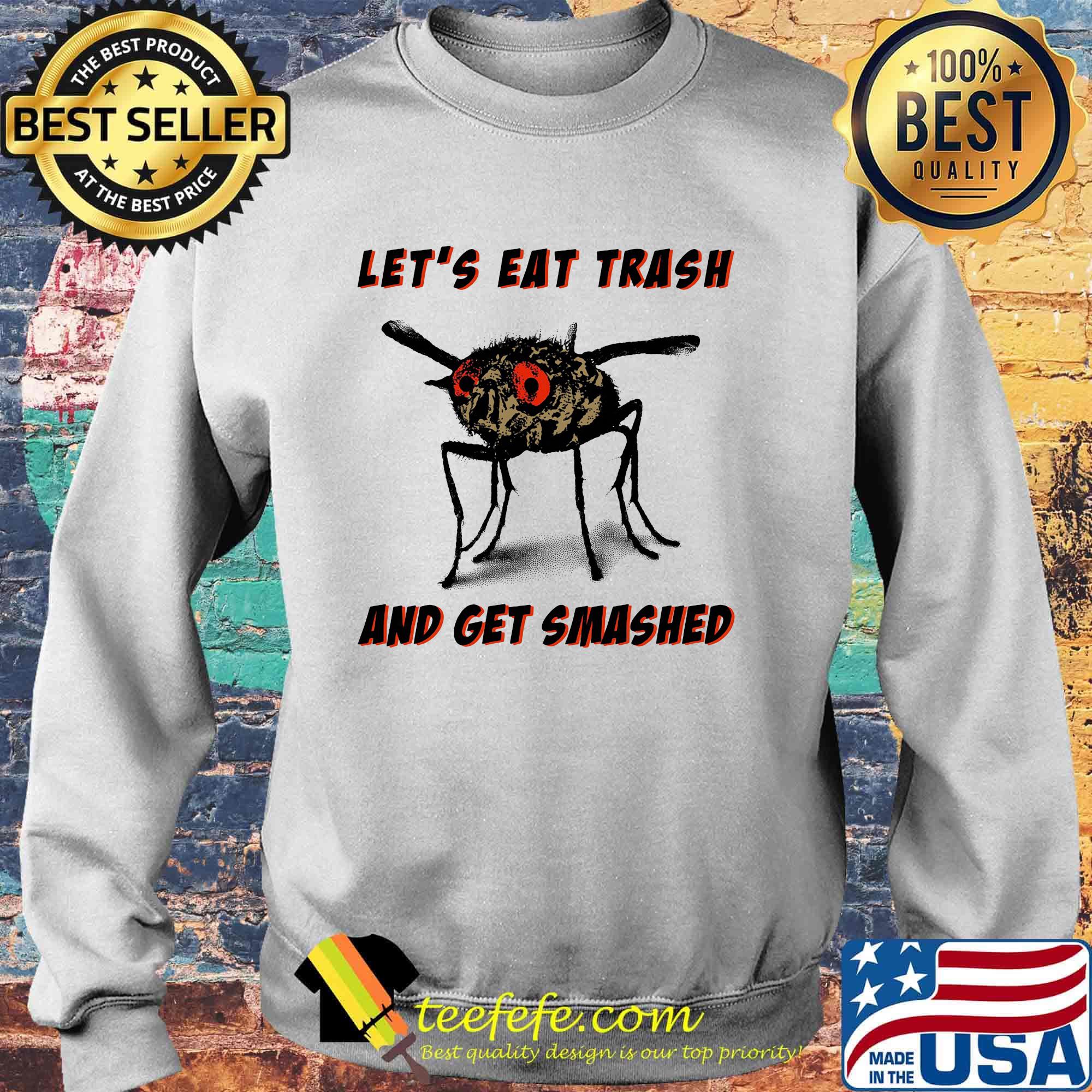 Mosquito let's eat trash and get smashed s Sweater Mosquito let's eat trash and get smashed s Sweater