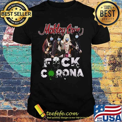 Motley crue members wear mask fuck coronavirus shirt