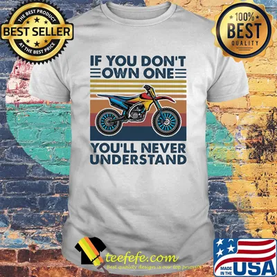 Motocross if you don't own one you'll never understand vintage retro shirt