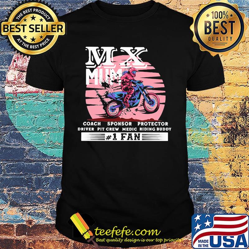 Motocross mx mum coach sponsor protector driver pit crew riding buddy 1 fan shirt