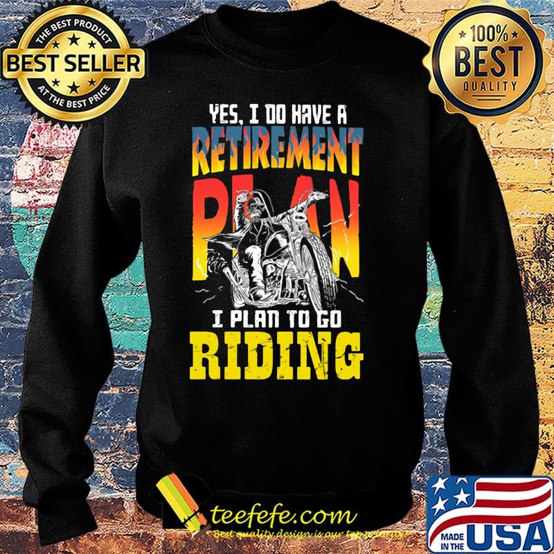 Motocross yes i do have a retirement plan i plan to go riding s Sweater Motocross yes i do have a retirement plan i plan to go riding s Sweater