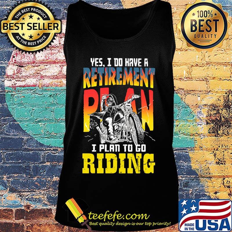 Motocross yes i do have a retirement plan i plan to go riding s Tank top Motocross yes i do have a retirement plan i plan to go riding s Tank top