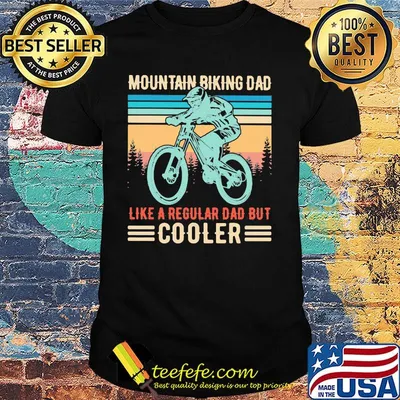 Mountain biking dad like a regular dad but cooler vintage retro verson shirt