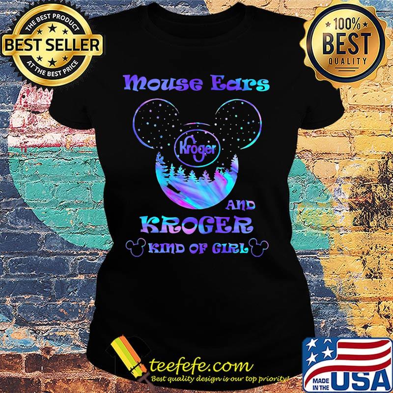 Mouse ears and kroger kind of girl s Ladies tee Mouse ears and kroger kind of girl s Ladies tee