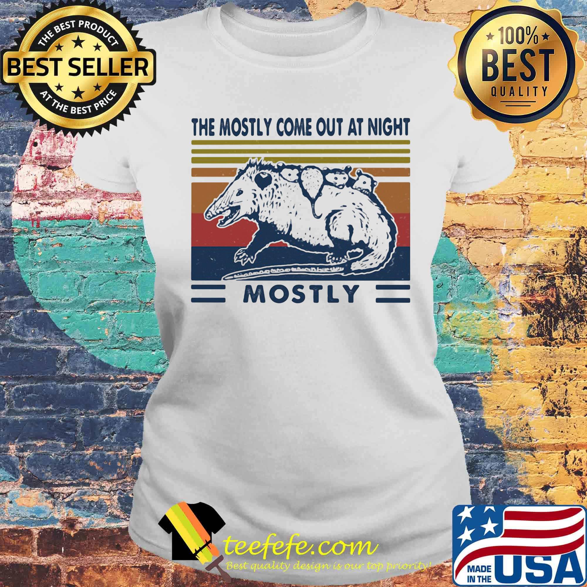 Mouse the mostly come out at night mostly vintage retro s Laides tee Mouse the mostly come out at night mostly vintage retro s Laides tee