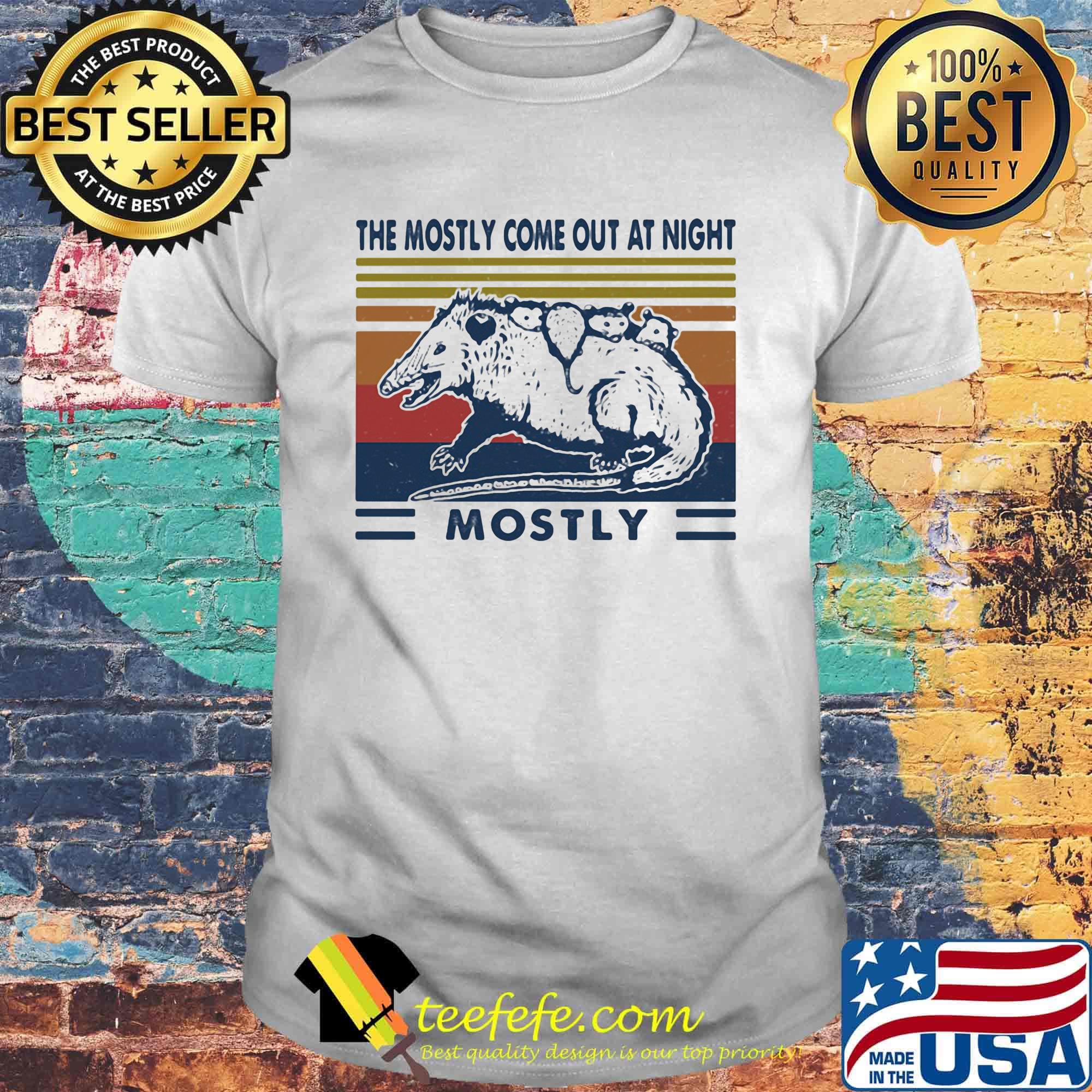 Mouse the mostly come out at night mostly vintage retro shirt