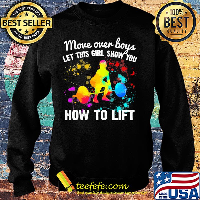 Move over boys let this girl show you How to lift Weight Lifting s Sweater Move over boys let this girl show you How to lift Weight Lifting s Sweater