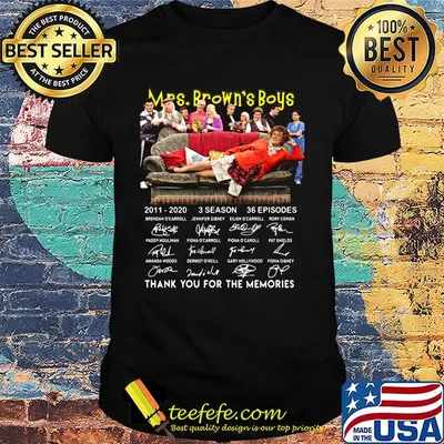 Mrs. Brown's boys 2011 2020 3 season 36 episodes thank you for memories signatures shirt