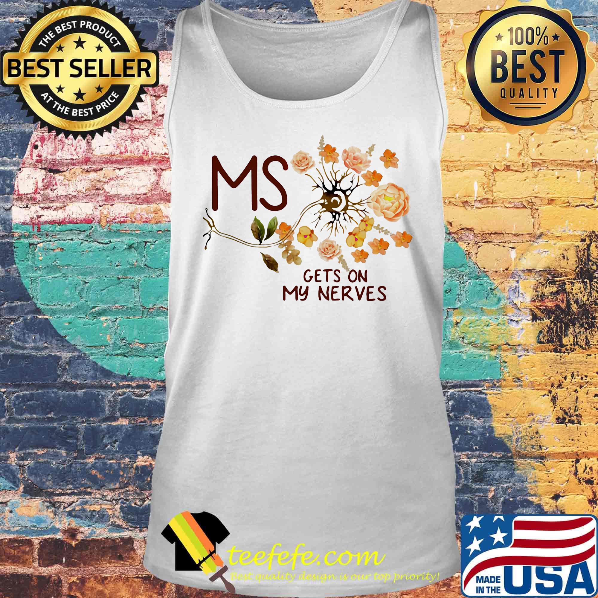 Ms Gets On My Never Flower Shirt Tank top Ms Gets On My Never Flower Shirt Tank top