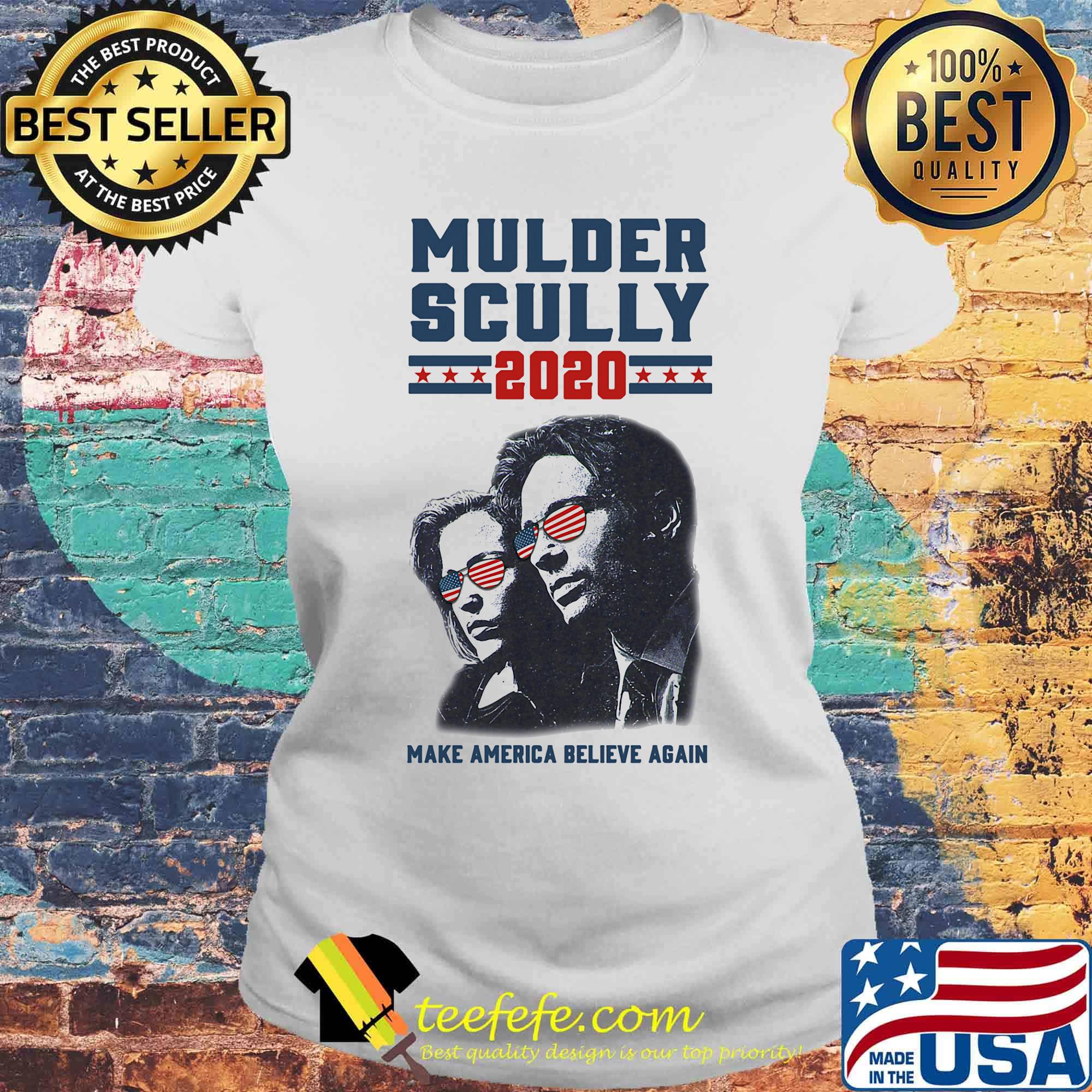 Mulder scully 2020 make america believe again s Laides tee Mulder scully 2020 make america believe again s Laides tee