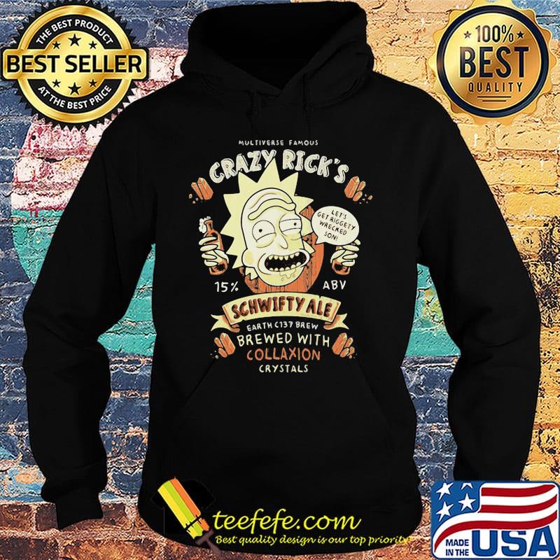 Multiverses famous crazy rick's schwifty ale earth c137 brew with collaxion crystals s Hoodie Multiverses famous crazy rick's schwifty ale earth c137 brew with collaxion crystals s Hoodie