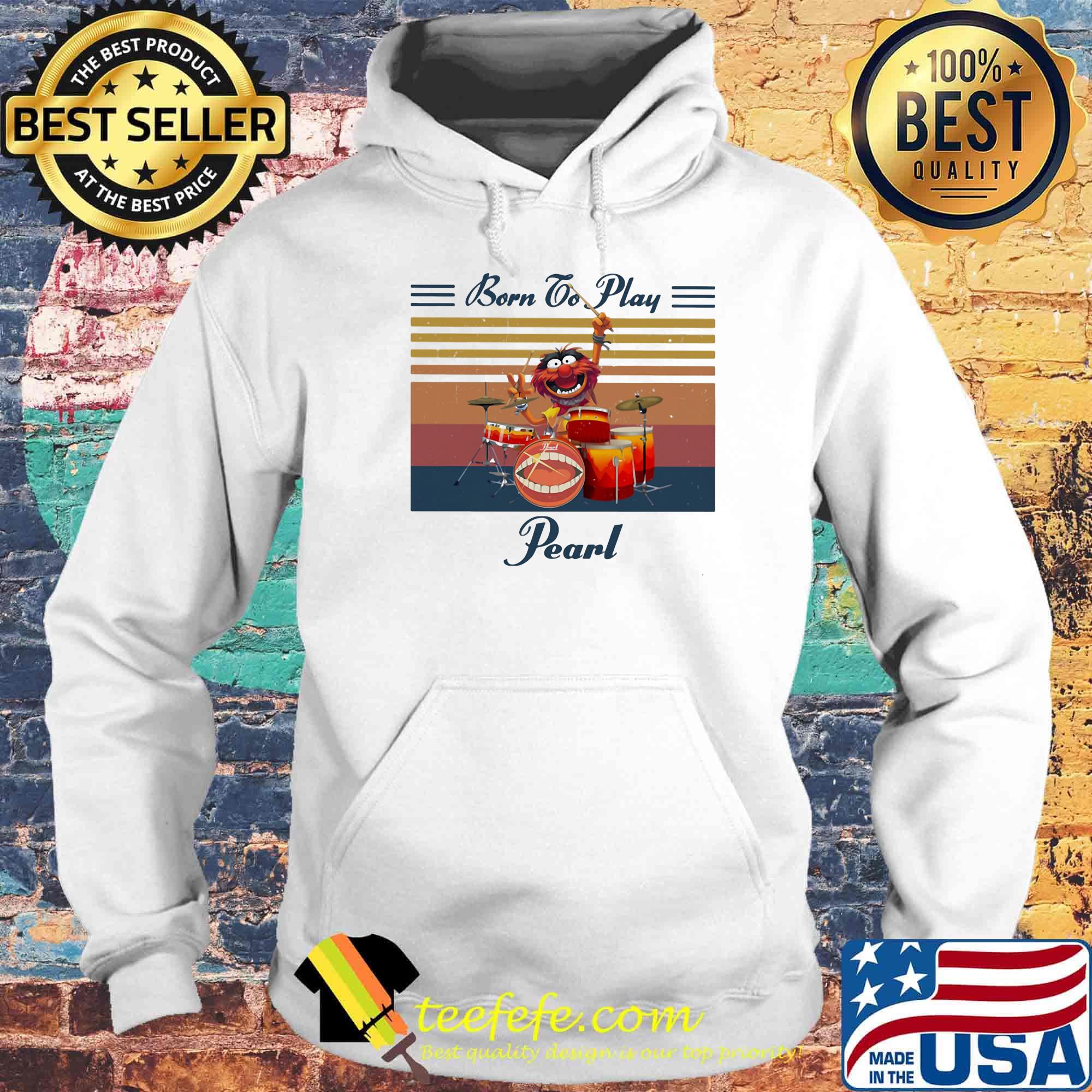 Muppet drummer born to play pearl vintage retro s Hoodie Muppet drummer born to play pearl vintage retro s Hoodie