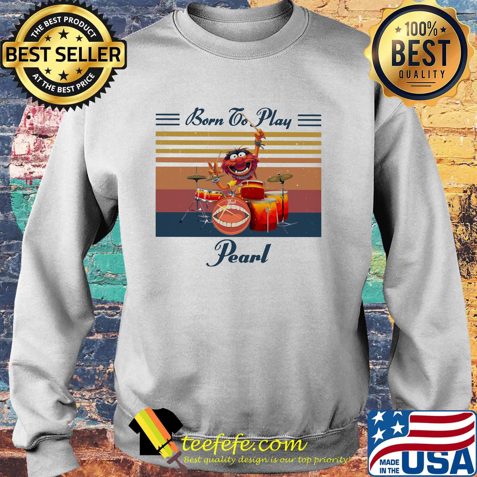 Muppet drummer born to play pearl vintage retro s Sweater Muppet drummer born to play pearl vintage retro s Sweater