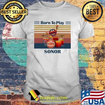 Muppet drummer born to play sonor vintage retro shirt
