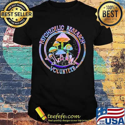 Mushroom psychedelic research volunteer shirt
