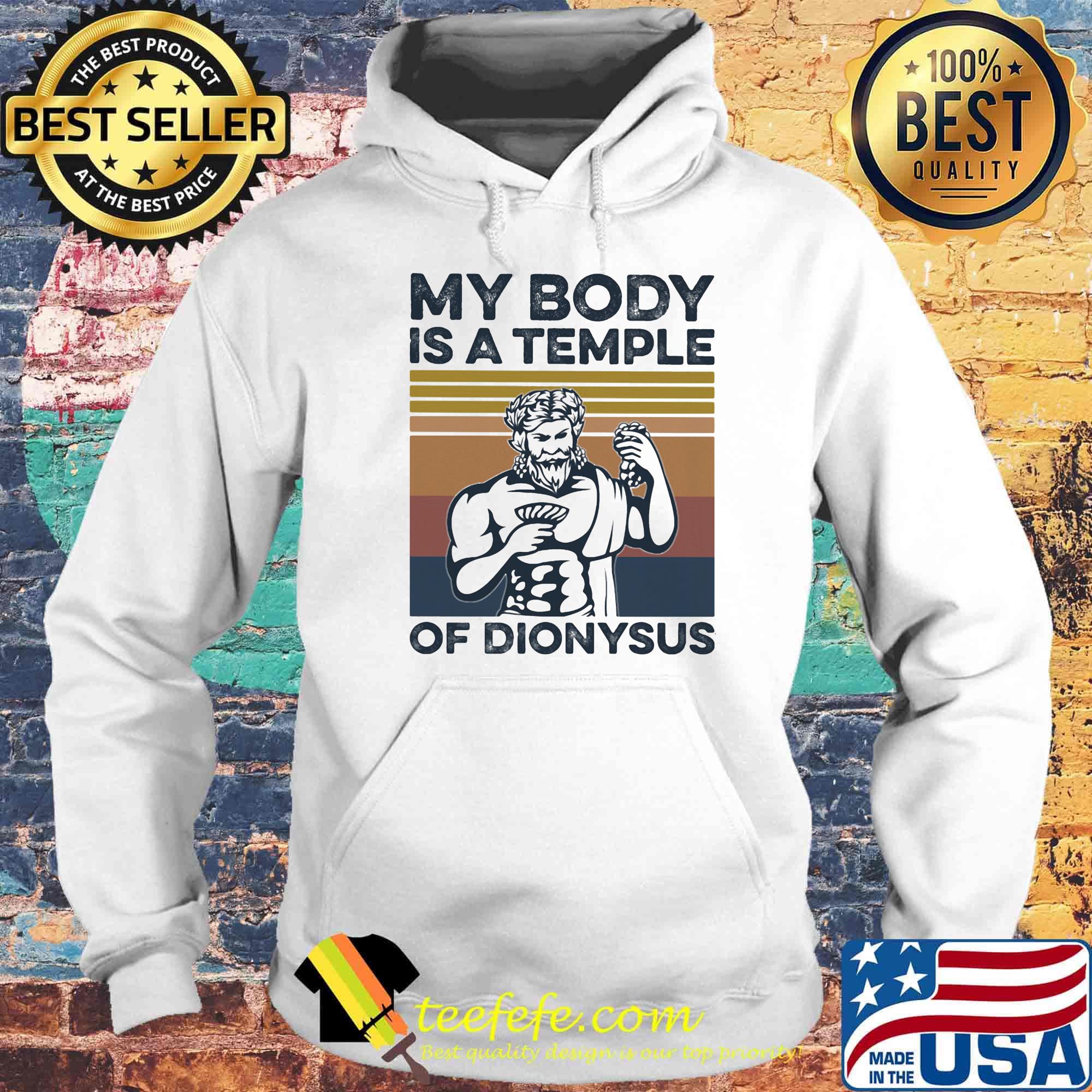 My body is a temple of dionysus vintage retro s Hoodie My body is a temple of dionysus vintage retro s Hoodie