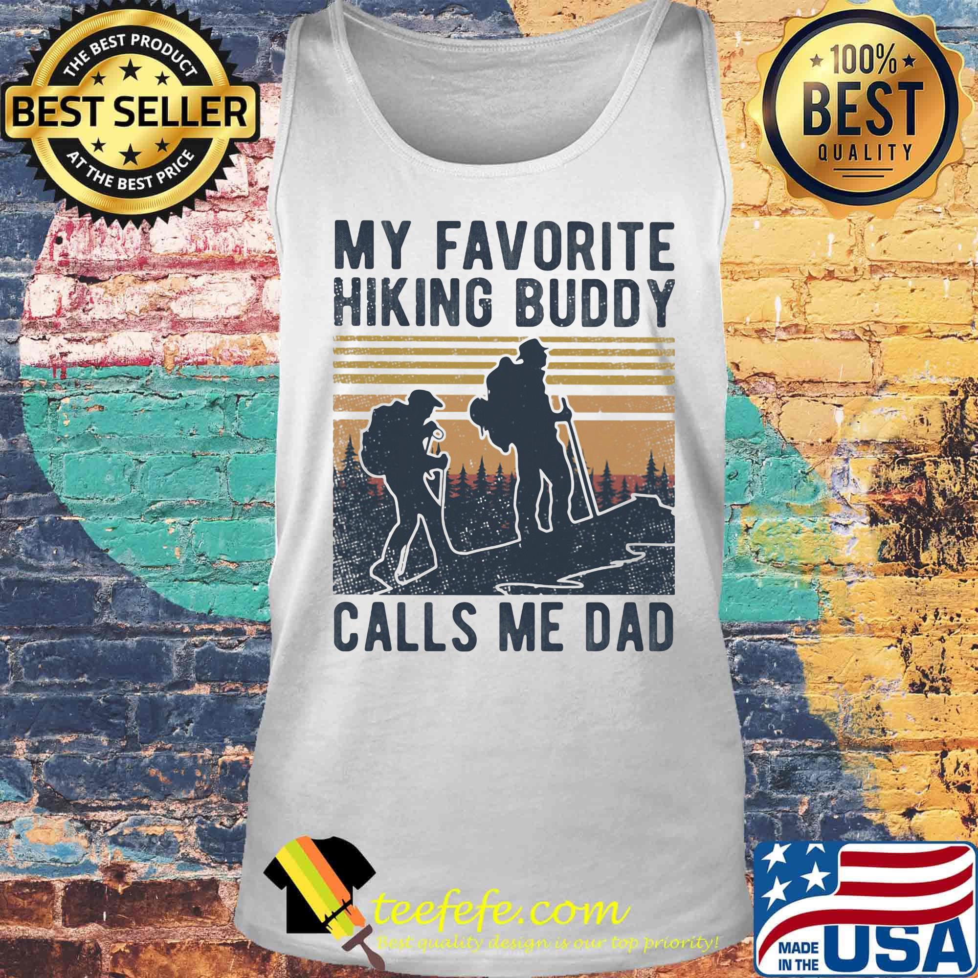 My favorite hiking buddy calls me dad vintage retro s Tank top My favorite hiking buddy calls me dad vintage retro s Tank top