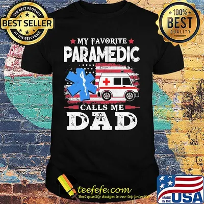 My Favorite Paramedic Call Me Dad Medical Logo Ambulance American Flag Shirt