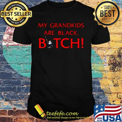 My grandkids are black bitch mask shirt