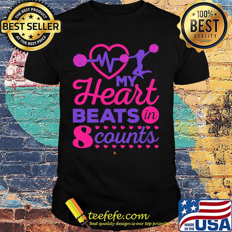 My heart beats in 8 counts shirt My heart beats in 8 counts shirt