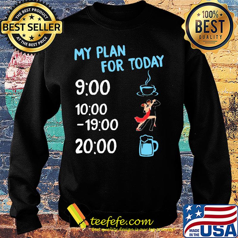 My plan for today coffee dance and beer s Sweater My plan for today coffee dance and beer s Sweater