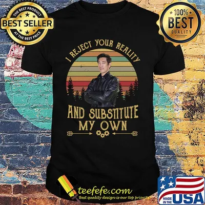 Mythbusters i reject your reality and substitute my own vintage retro black shirt