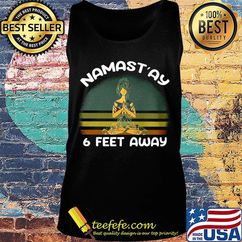 Namast'ay 6 feet away yoga vintage retro s Tank top Namast'ay 6 feet away yoga vintage retro s Tank top
