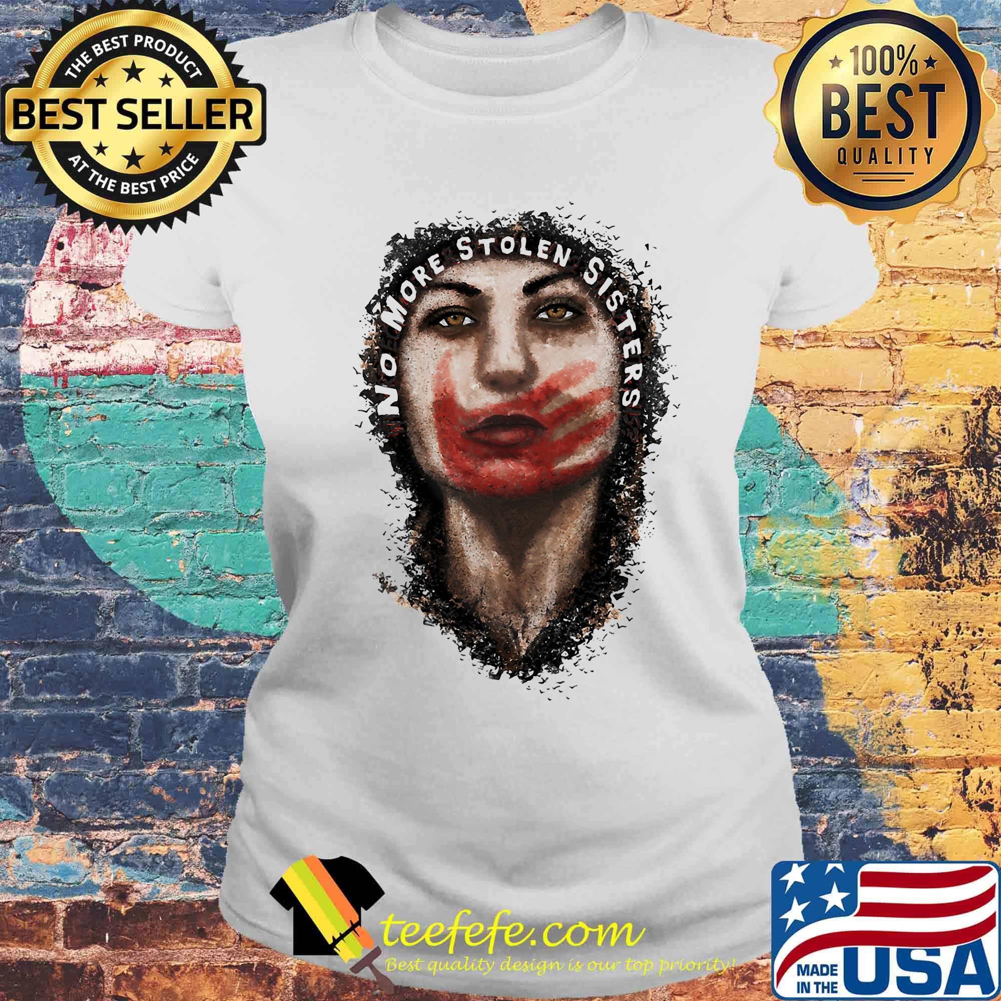 Native American No More Stolen Sisters s Laides tee Native American No More Stolen Sisters s Laides tee