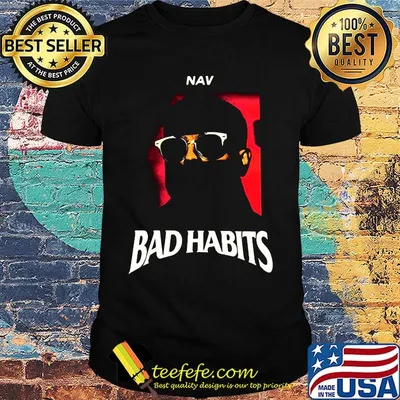 Nav bad habits album shirt