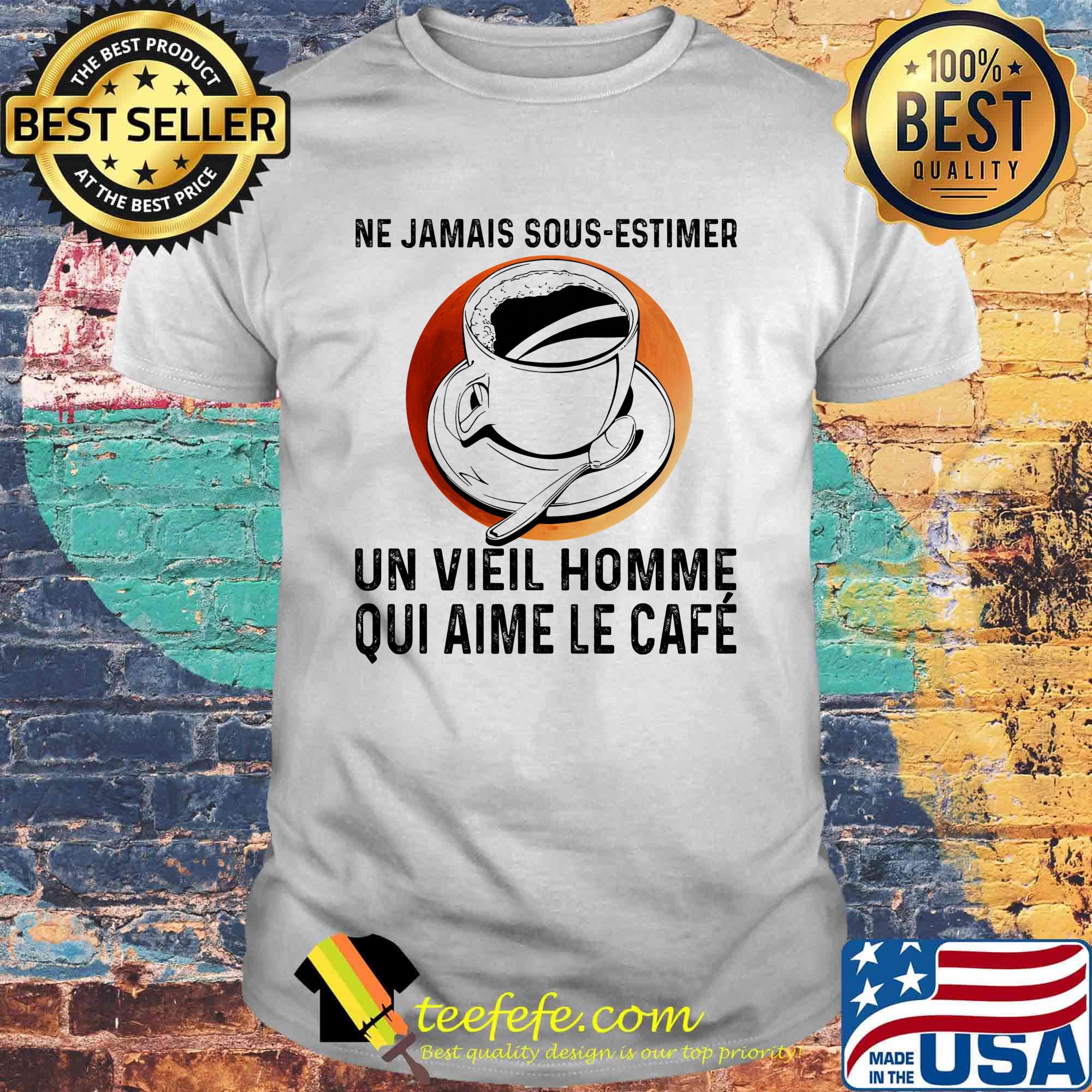 Ne jamais sous estimer un vieil homme qui aime le cafe sunset shirt