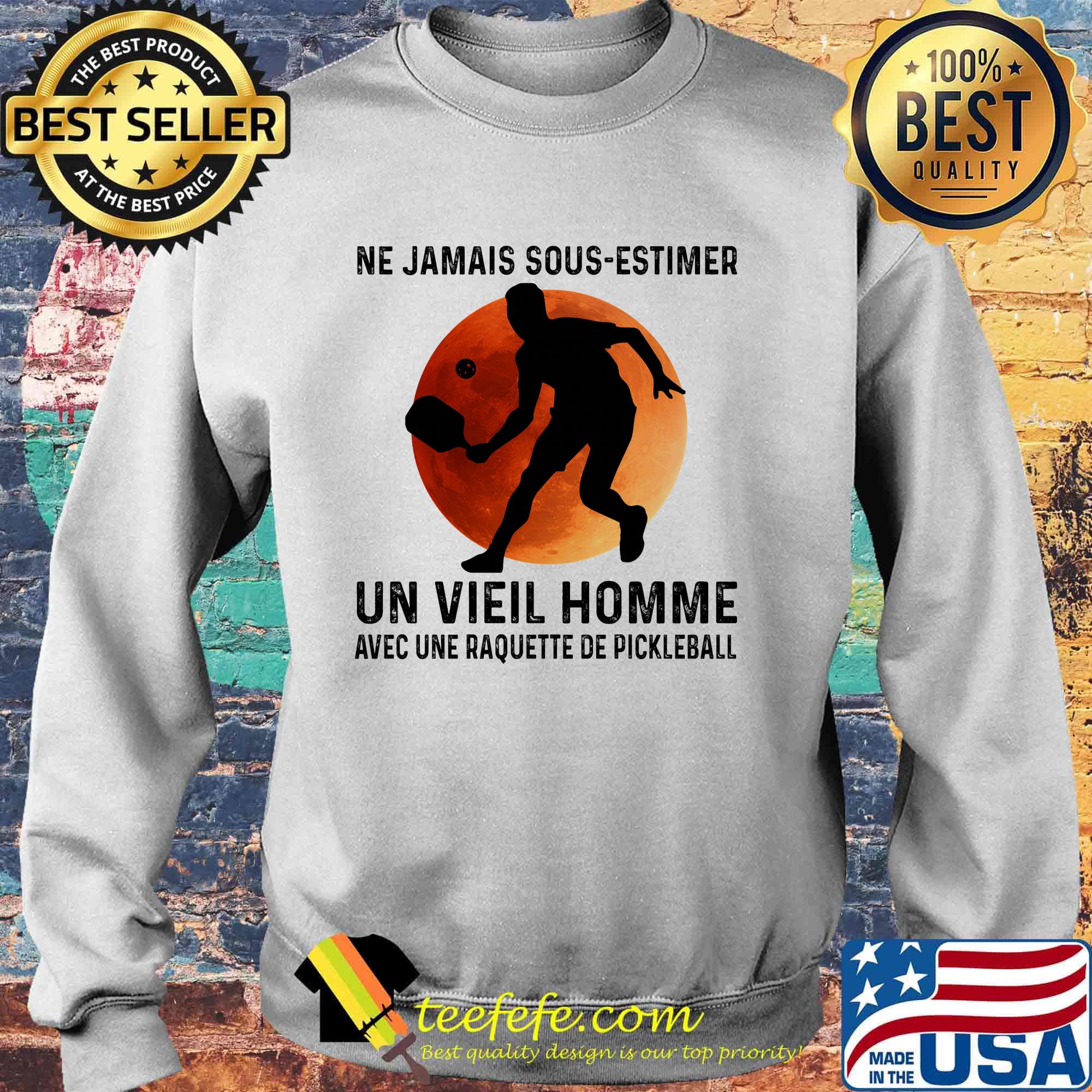 Ne jamais sous-estimer une vieil homme avec une raquette de pickleball moon blood s Sweater Ne jamais sous-estimer une vieil homme avec une raquette de pickleball moon blood s Sweater