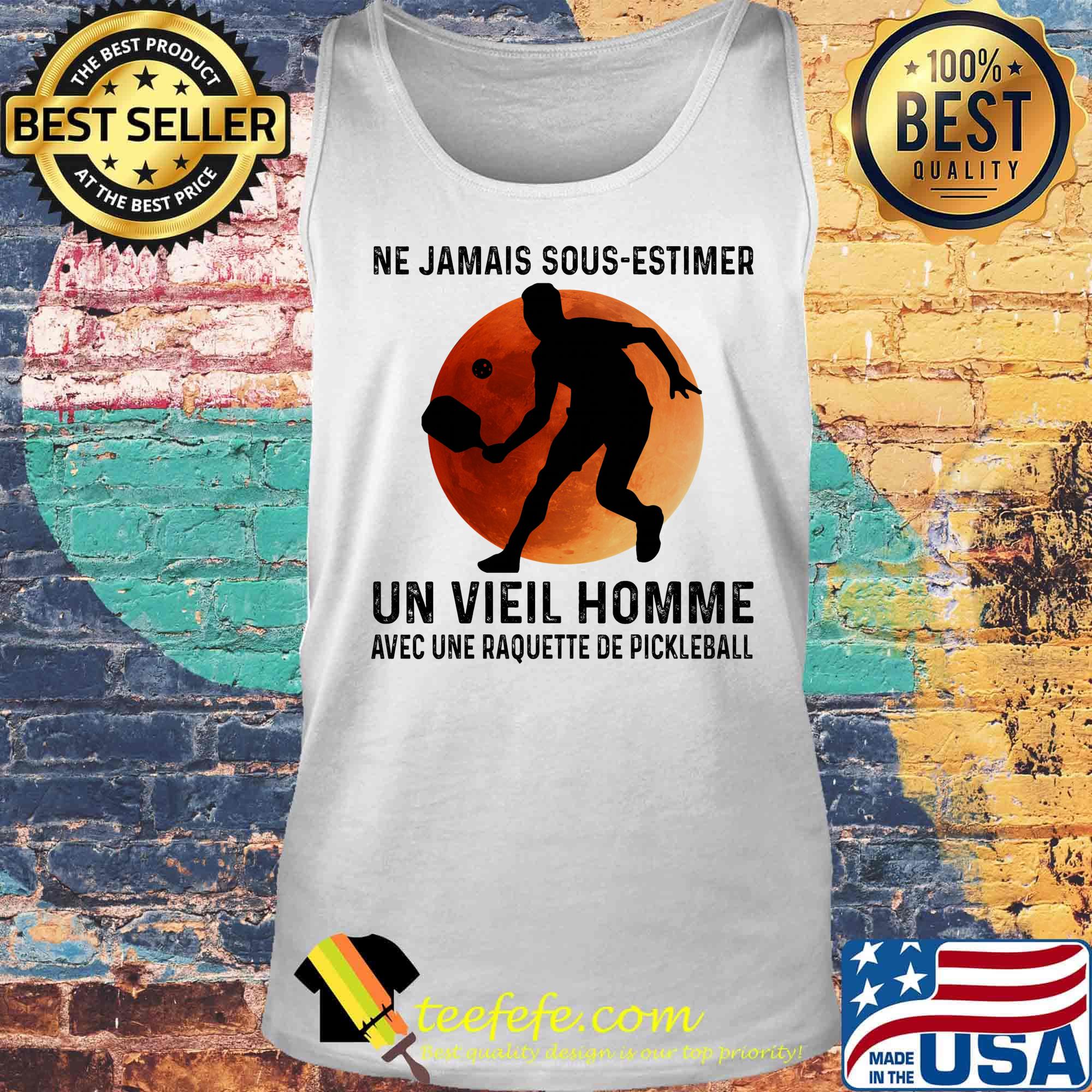 Ne jamais sous-estimer une vieil homme avec une raquette de pickleball moon blood s Tank top Ne jamais sous-estimer une vieil homme avec une raquette de pickleball moon blood s Tank top