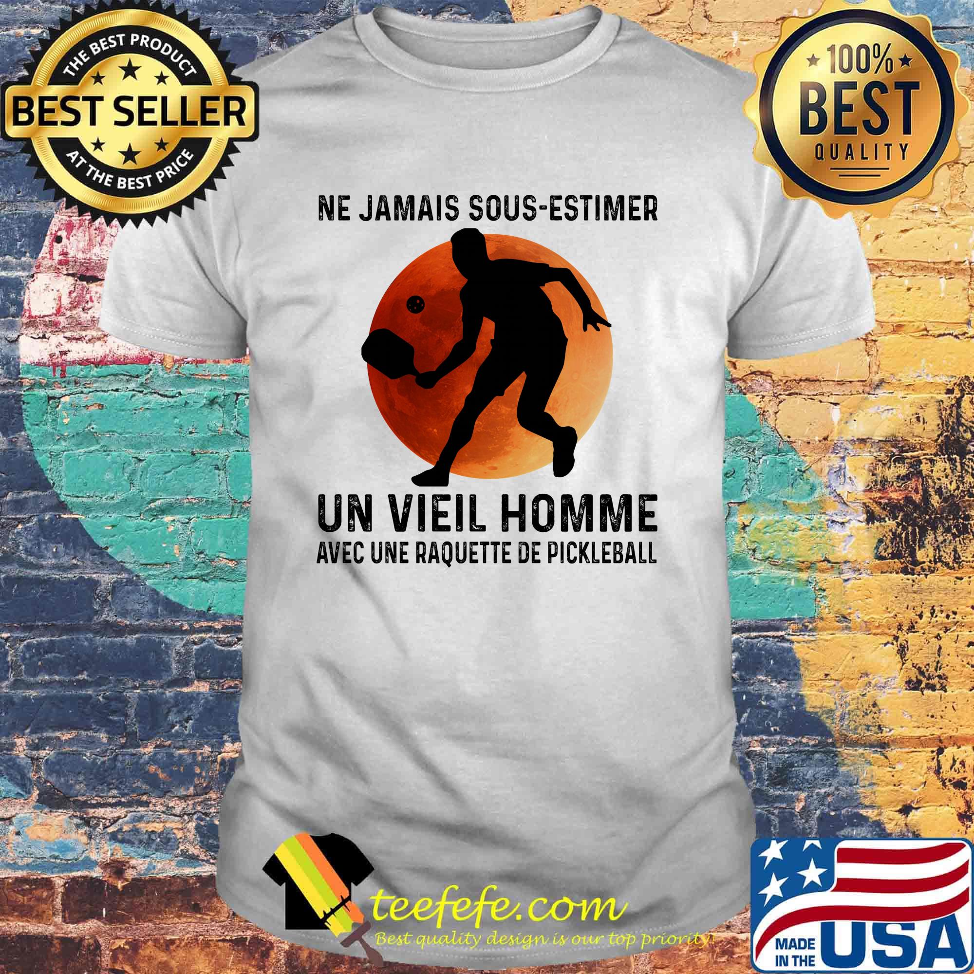 Ne jamais sous-estimer une vieil homme avec une raquette de pickleball moon blood shirt Ne jamais sous-estimer une vieil homme avec une raquette de pickleball moon blood shirt