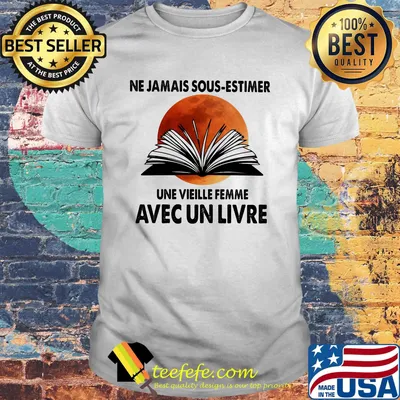 Ne jamais sous-estimer une vieille femme avec un livre moon blood shirt