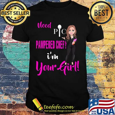 Need pic pampered chef i'm your girl shirt