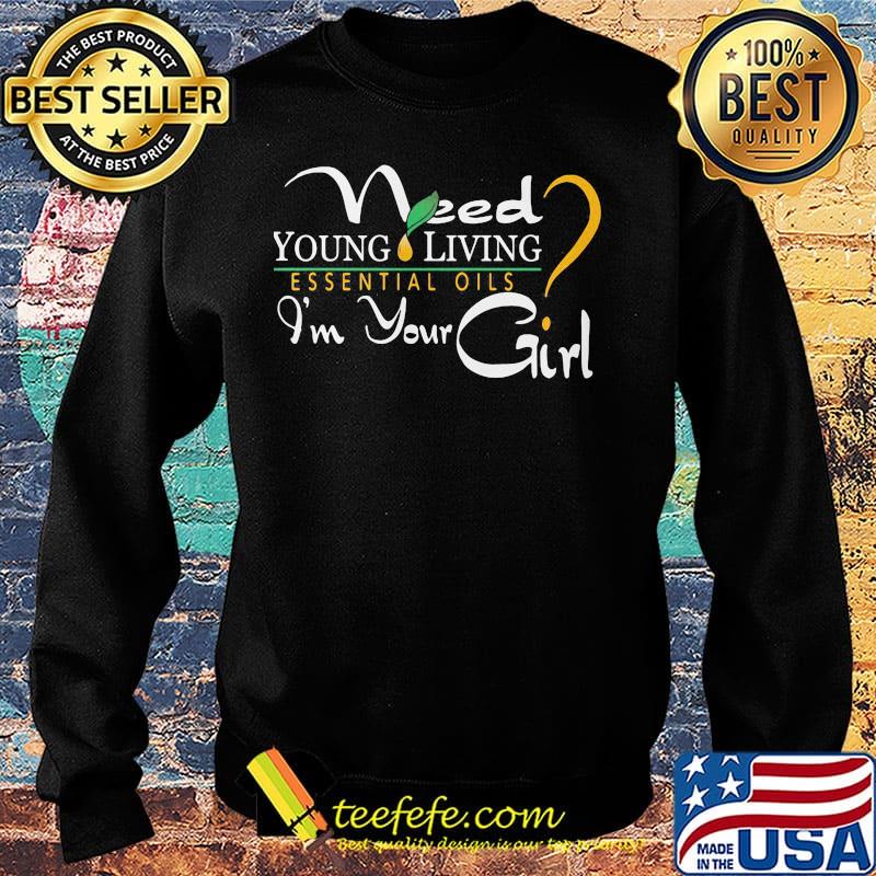 Need young living essential oils i'm your girl logo s Sweater Need young living essential oils i'm your girl logo s Sweater