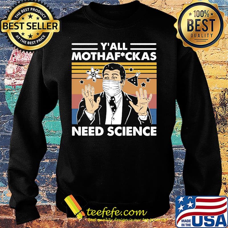 Neil degrasse tyson mask y'all mothafuckas need science vintage retro s Sweater Neil degrasse tyson mask y'all mothafuckas need science vintage retro s Sweater