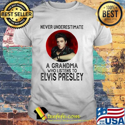 Never underestimate a grandma who listens to elvis presley sunset shirt