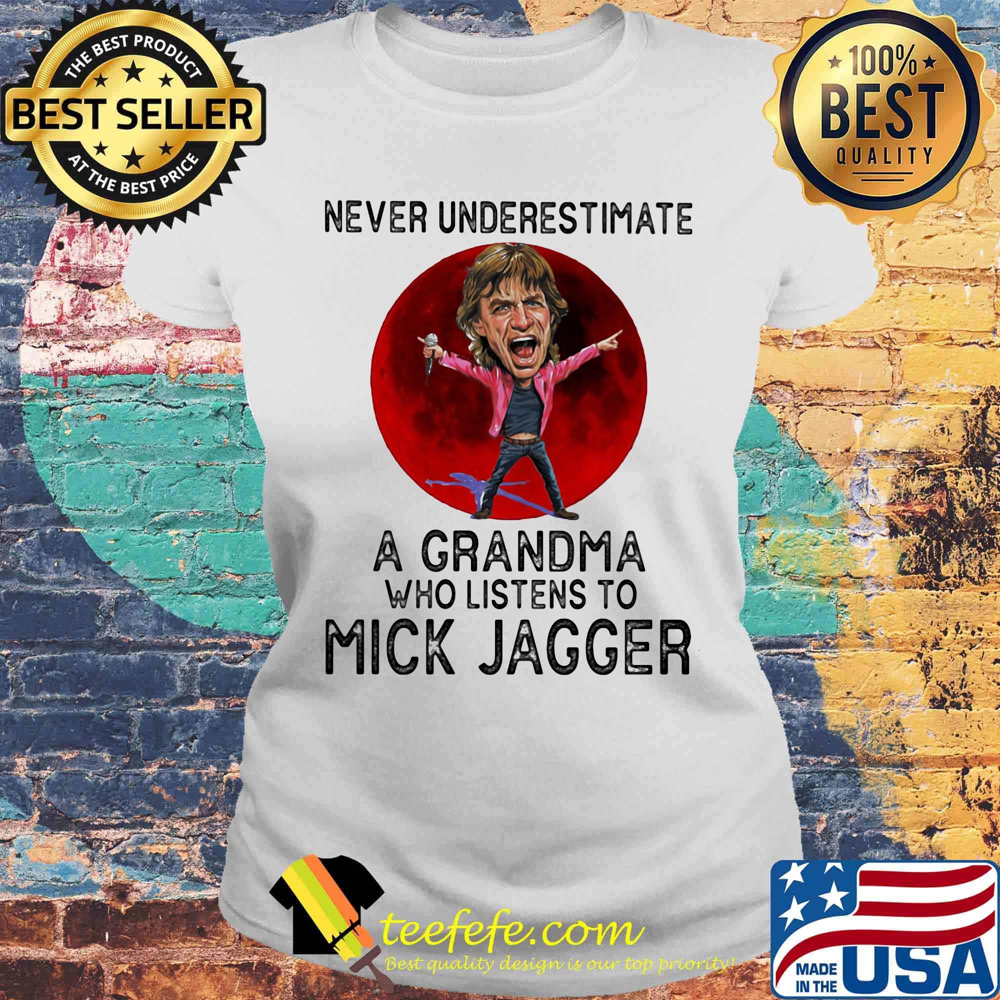Never underestimate a grandma who listens to mick jagger sunset s Laides tee Never underestimate a grandma who listens to mick jagger sunset s Laides tee